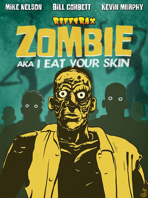 [Image: ZombieEatYourSkin_Poster.jpg]